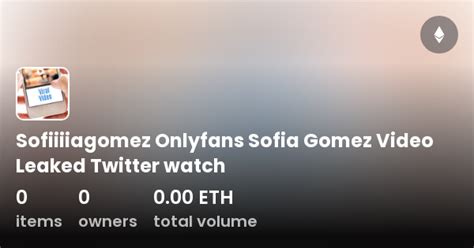 sofiiiagomez onlyfans|Sofia Gomez OnlyFans RANKED & REVIEWED